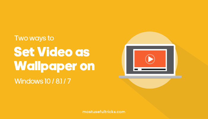 2 Ways to Set Video as Wallpaper on Windows 10/8.1/7 (*2023 Guide)