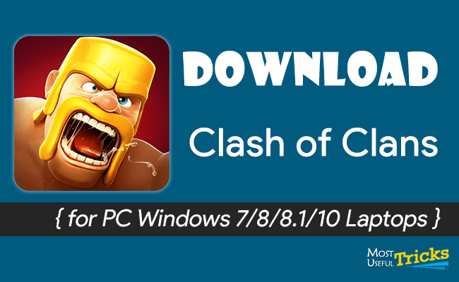 Clash of clans download for free pc windows 7/8 computer download