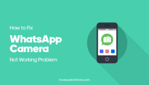 Fix WhatsApp Camera