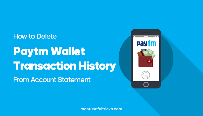 Delete Paytm Wallet Transaction History