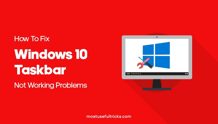 my windows 10 taskbar is not working