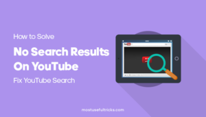 Solve No Search Results On YouTube