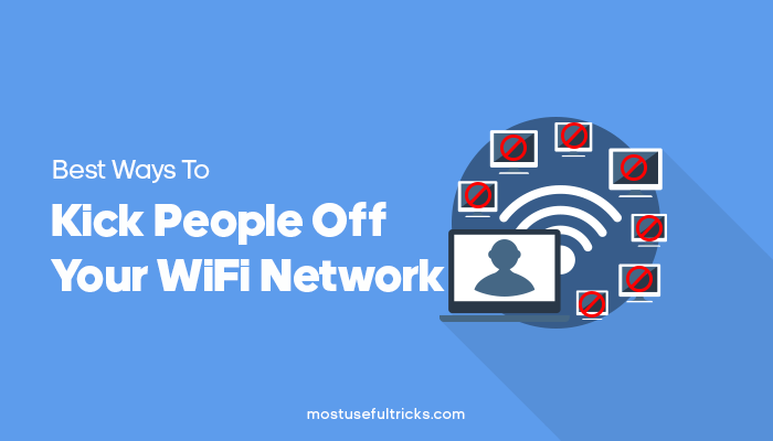 Kick People Off Your WiFi Network