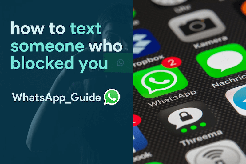 How to Text Someone Who Blocked You on WhatsApp – 4 Ways